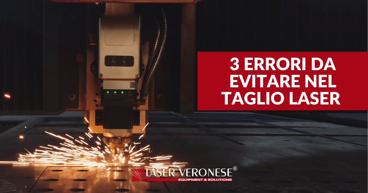 3 Errori da evitare nel Taglio Laser